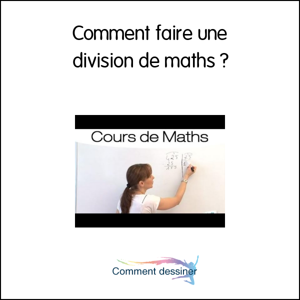 Comment faire une division de maths